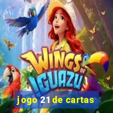 jogo 21 de cartas